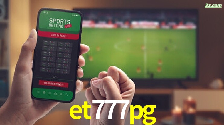 et777pg-Transmissões Ao Vivo e Apostas em Tempo Real